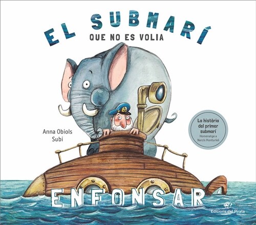 SUBMARI QUE NO ES VOLIA ENFONSAR, EL (Hardcover)