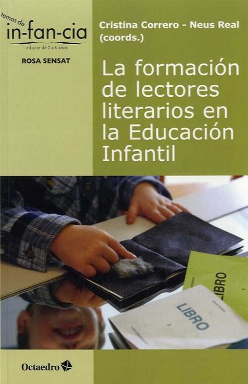 LA FORMACION DE LECTORES LITERARIOS EN LA EDUCACION INFANTIL (Book)