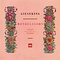 [수입] Walter Gieseking - 멘델스존: 무언가 (Mendelssohn: Songs Without Words) (SACD Hybrid)(일본반)