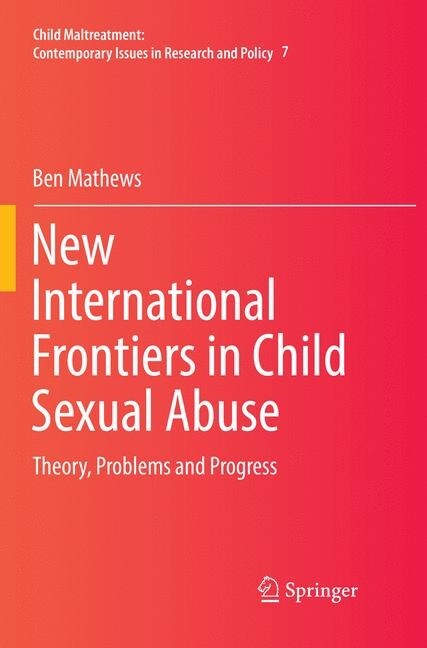 New International Frontiers in Child Sexual Abuse: Theory, Problems and Progress (Paperback, Softcover Repri)
