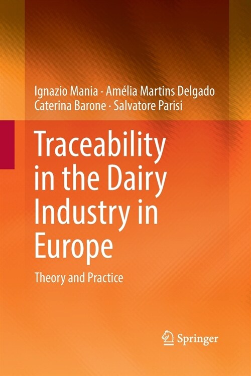 Traceability in the Dairy Industry in Europe: Theory and Practice (Paperback, Softcover Repri)