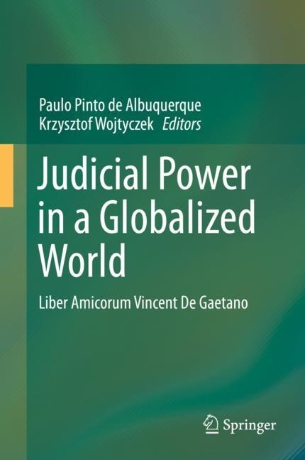 Judicial Power in a Globalized World: Liber Amicorum Vincent de Gaetano (Hardcover, 2019)