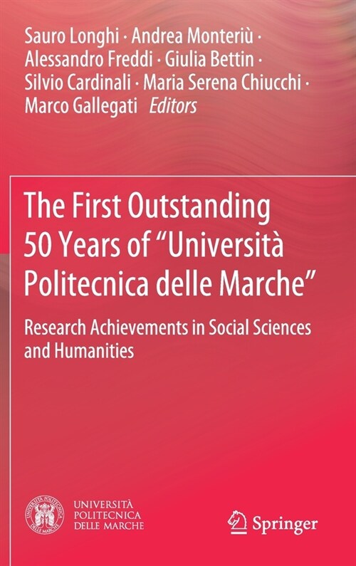 The First Outstanding 50 Years of universit?Politecnica Delle Marche: Research Achievements in Social Sciences and Humanities (Hardcover, 2019)