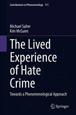 The Lived Experience of Hate Crime: Towards a Phenomenological Approach (Hardcover, 2020)