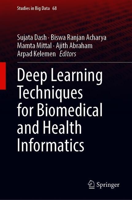 Deep Learning Techniques for Biomedical and Health Informatics (Hardcover)