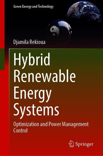 Hybrid Renewable Energy Systems: Optimization and Power Management Control (Hardcover, 2020)