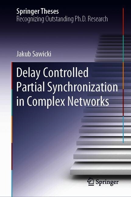 Delay Controlled Partial Synchronization in Complex Networks (Hardcover)