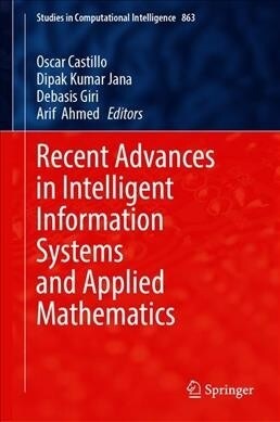 Recent Advances in Intelligent Information Systems and Applied Mathematics (Hardcover)