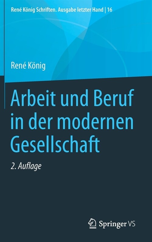 Arbeit Und Beruf in Der Modernen Gesellschaft (Hardcover, 2, 2. Aufl. 2020)