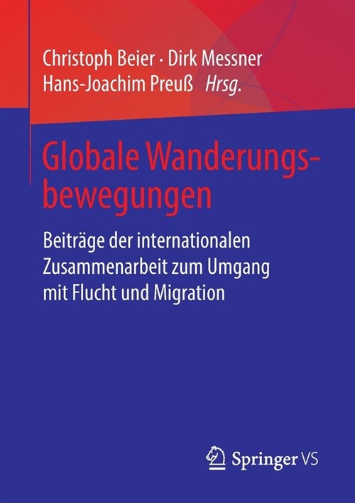 Globale Wanderungsbewegungen: Beitr?e Der Internationalen Zusammenarbeit Zum Umgang Mit Flucht Und Migration (Paperback, 1. Aufl. 2020)