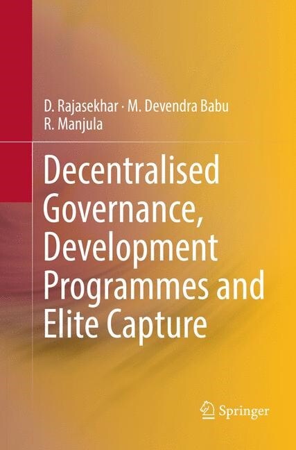 Decentralised Governance, Development Programmes and Elite Capture (Paperback)