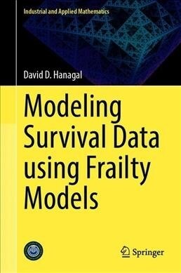 Modeling Survival Data Using Frailty Models: Second Edition (Hardcover, 2019)