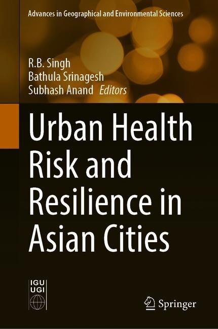 Urban Health Risk and Resilience in Asian Cities (Hardcover)