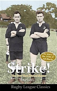 Strike! The Tour That Died of Shame : The Story of the 1926-7 All Blacks (Paperback)