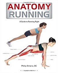 Anatomy of Running : A Guide to Running Right (Paperback)