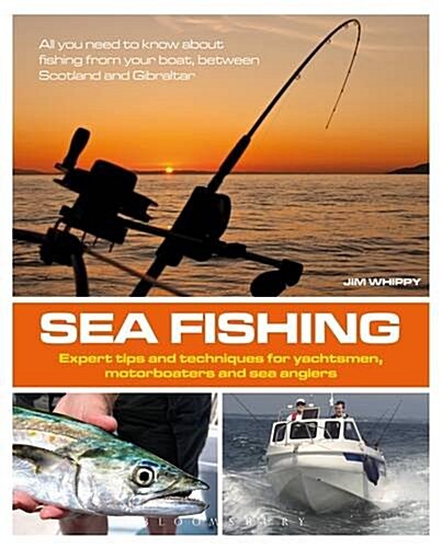 Sea Fishing : Expert Tips and Techniques for Yachtsmen, Motorboaters and Sea Anglers (Paperback, 2 ed)