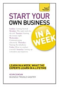 Start Your Own Business in a Week (Paperback)