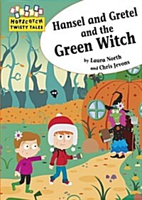 Hansel and Gretel and the Green Witch (Hardcover)