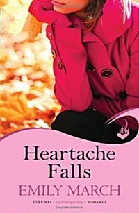 Heartache Falls: Eternity Springs Book 3 : A heartwarming, uplifting, feel-good romance series (Paperback)