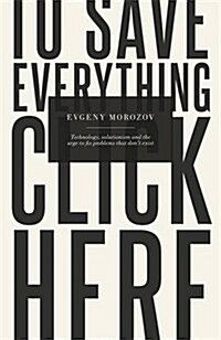 To Save Everything, Click Here (Hardcover)