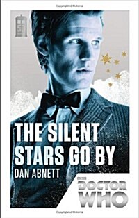 Doctor Who: The Silent Stars Go By : 50th Anniversary Edition (Paperback)