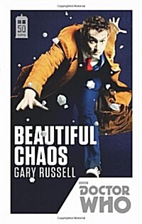 Doctor Who: Beautiful Chaos : 50th Anniversary Edition (Paperback)