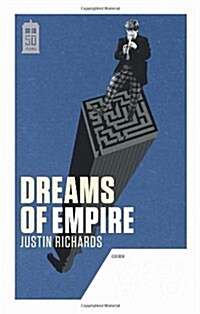 Doctor Who: Dreams of Empire : 50th Anniversary Edition (Paperback)