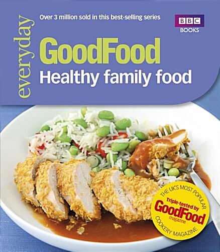Good Food: Healthy Family Food (Paperback)