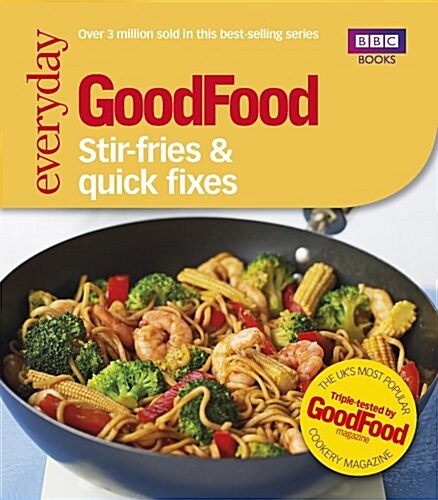 Good Food: Stir-fries and Quick Fixes (Paperback)