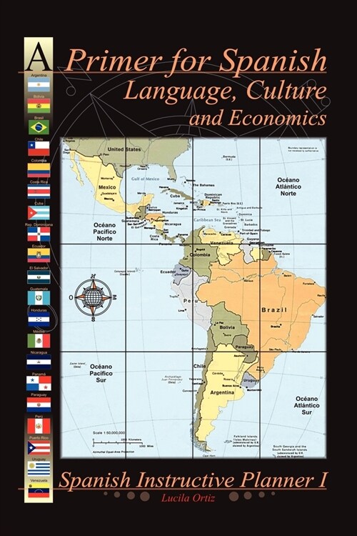 A Primer for Spanish Language, Culture and Economics (Paperback)