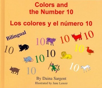 Colors and the Number 10/Los Colores y el Numero 10 (School & Library, Bilingual)