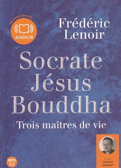 SOCRATE JESUS BOUDDHA - TROIS (Audio CD)