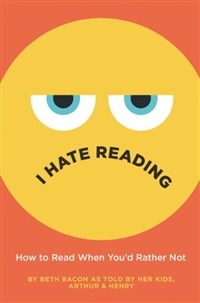 I hate reading: how to read when you'd rather not