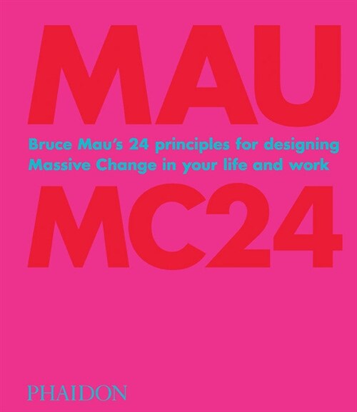 MC24 : 24 Principles for Designing Massive Change in your Life and Work (Hardcover)