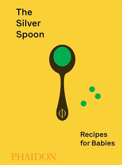 The Silver Spoon : Recipes for Babies (Hardcover)
