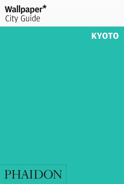 Wallpaper* City Guide Kyoto (Paperback)