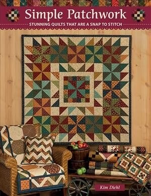 Simple Patchwork: Stunning Quilts That Are a Snap to Stitch (Paperback)