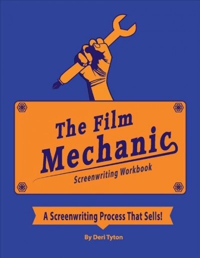 The Film Mechanics Screenwriting Workbook... (Paperback)