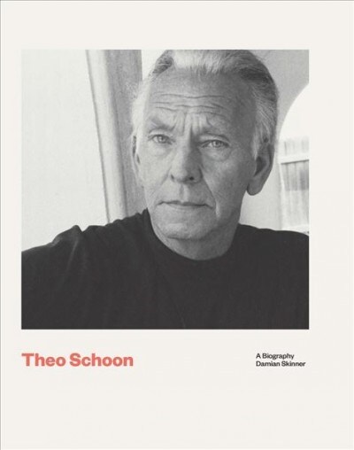 Theo Schoon: A Biography (Paperback)