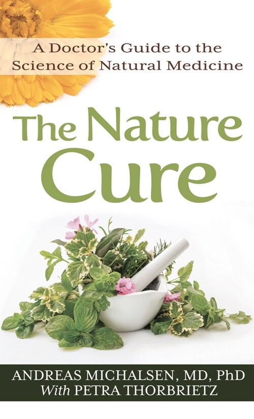 The Nature Cure: A Doctors Guide to the Science of Natural Medicine (Library Binding)