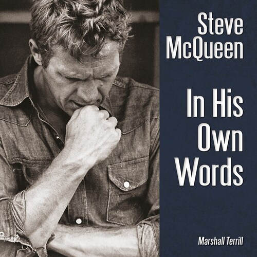 Steve McQueen : In His Own Words (Hardcover, New Edition, 2 Volumes ed.)