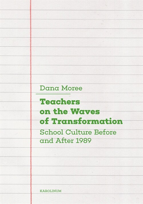 Teachers on the Waves of Transformation: School Culture Before and After 1989 (Paperback)