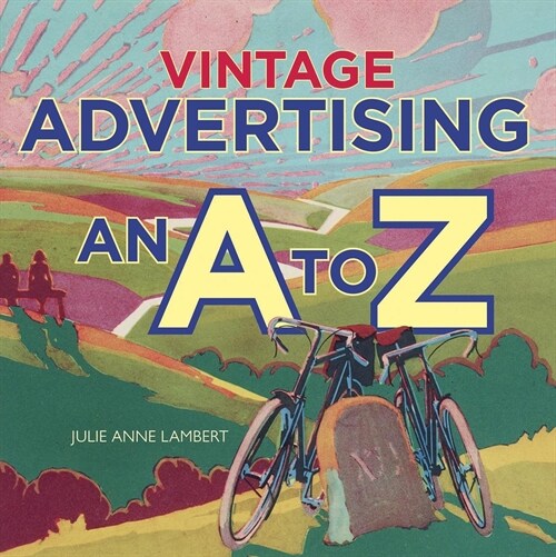 Vintage Advertising : An A to Z (Paperback)