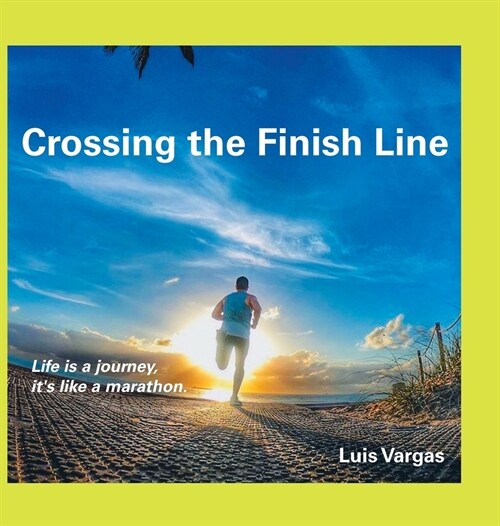 Crossing the Finish Line (Hardcover)