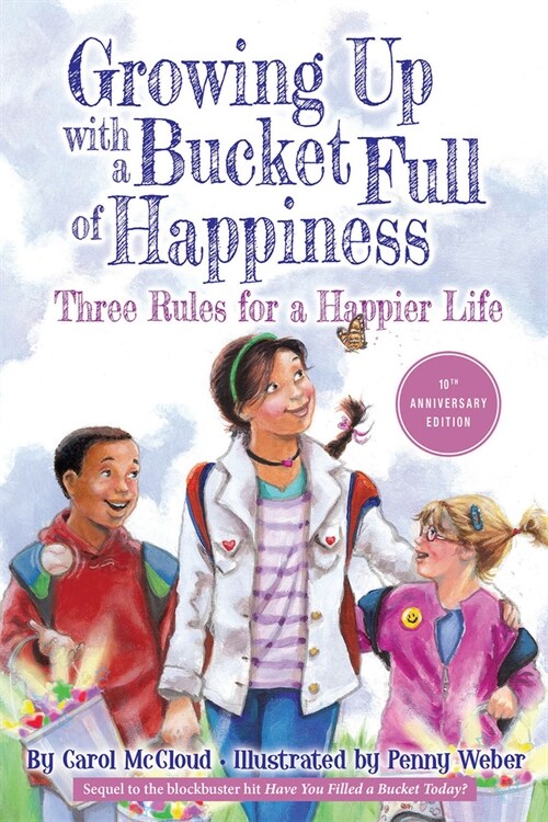 Growing Up with a Bucket Full of Happiness: Three Rules for a Happier Life (Paperback, 2)