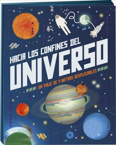 Hacia los Confines del Universo: Un Virje de 4 Metros Desplegables = To the Edge of the Universe (Hardcover)