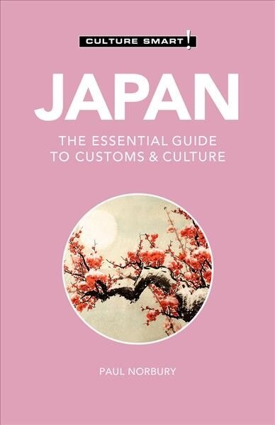 Japan - Culture Smart! : The Essential Guide to Customs & Culture (Paperback, Revised ed)