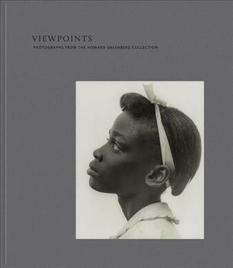 Viewpoints: Photographs from the Howard Greenberg Collection (Hardcover)