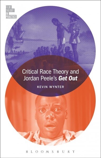 Critical Race Theory and Jordan Peeles Get Out (Hardcover)