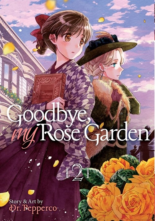 Goodbye, My Rose Garden Vol. 2 (Paperback)